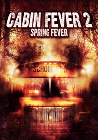 Cabin Fever 2 Spring Fever