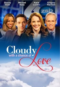 Cloudy With A Chance Of Love