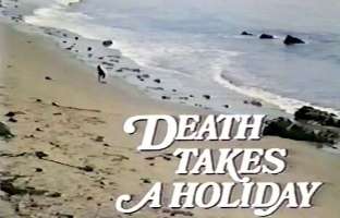 Death Takes A Holiday