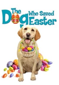 The Dog Who Saved Easter