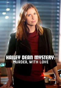 Hailey Dean Mystery: Murder With Love