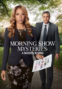Morning Show Mysteries: A Murder In Mind