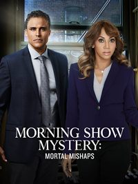 Morning Show Mystery: Mortal Mishaps